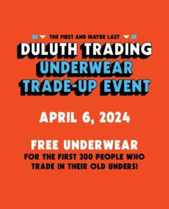Duluth Trading Co. Underwear Trade-Up Event
